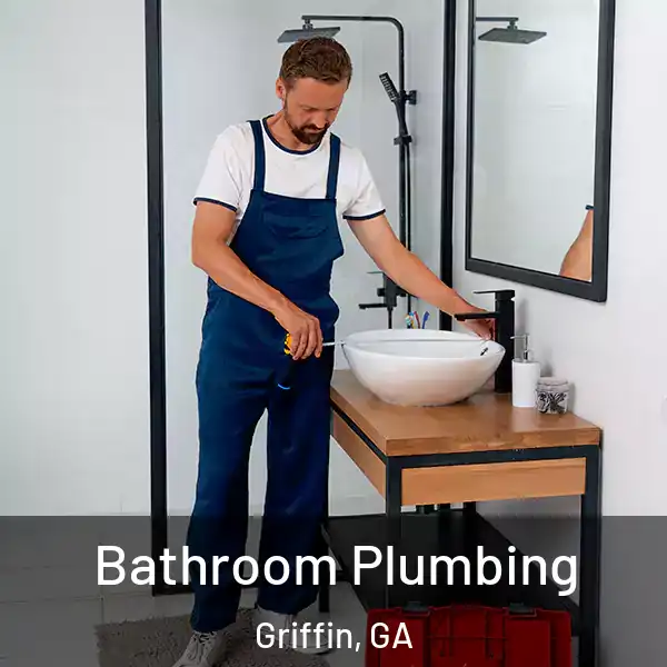  Bathroom Plumbing Griffin, GA
