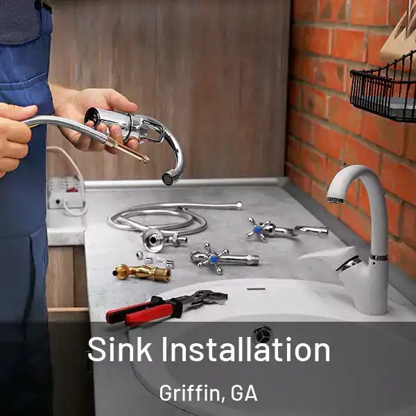  Sink Installation Griffin, GA